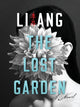 Book cover of: Lost Garden. By: Ang Li