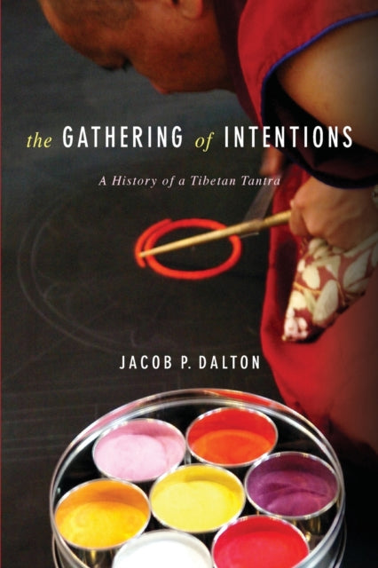 Book cover of: Gathering of Intentions. By: Jacob P. Dalton