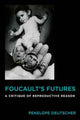 Book cover of: Foucault's Futures. By: Penelope Deutscher