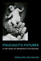 Book cover of: Foucault's Futures. By: Penelope Deutscher