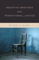Book cover of: Negative Emotions and Transitional Justice. By: Mihaela Mihai