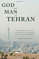 Book cover of: God and Man in Tehran. By: Hossein Kamaly