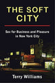 Book cover of: Soft City. By: Terry Williams