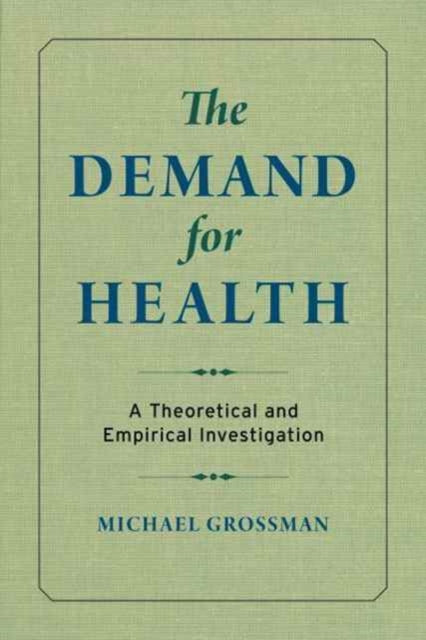 Book cover of: Demand for Health. By: Grossman, Michael