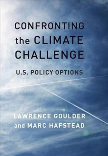 Book cover of: Confronting the Climate Challenge. By: Lawrence Goulder