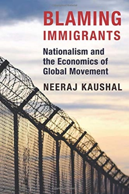 Book cover of: Blaming Immigrants. By: Neeraj Kaushal