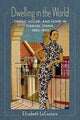 Book cover of: Dwelling in the World. By: Elizabeth LaCouture