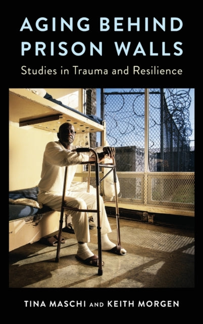 Aging Behind Prison Walls