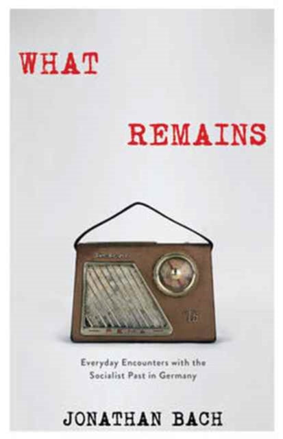 Book cover of: What Remains. By: Jonathan Bach