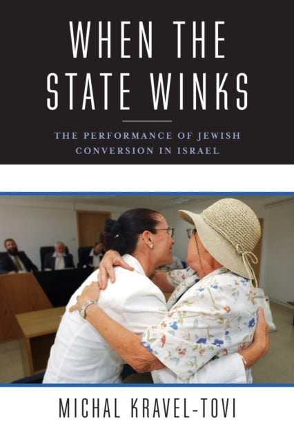 Book cover of: When the State Winks. By: Michal Kravel-tovi