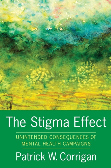 Book cover of: Stigma Effect. By: Patrick W. Corrigan