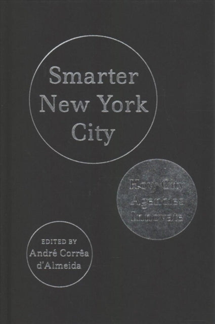 Book cover of: Smarter New York City. By: André Corrêa Corrêa d'Almeida