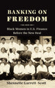 Book cover of: Banking on Freedom. By: Shennette Garrett-Scott