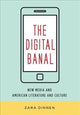 Book cover of: Digital Banal. By: Zara Dinnen