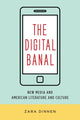 Book cover of: Digital Banal. By: Zara Dinnen