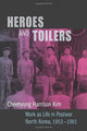 Book cover of: Heroes and Toilers. By: Cheehyung Harri Kim