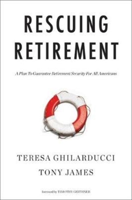 Book cover of: Rescuing Retirement. By: Teresa Ghilarducci