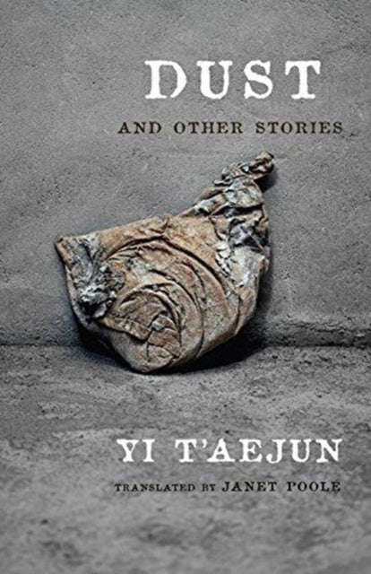 Book cover of: Dust and Other Stories. By: T'ae-jun Yi
