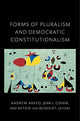Book cover of: Forms of Pluralism and Democratic Constitutionalism. By: Jean Cohen