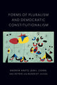 Book cover of: Forms of Pluralism and Democratic Constitutionalism. By: Jean Cohen