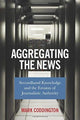 Book cover of: Aggregating the News. By: Mark Coddington