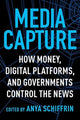 Book cover of: Media Capture. By: Anya Schiffrin