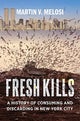 Book cover of: Fresh Kills. By: Martin V. Melosi