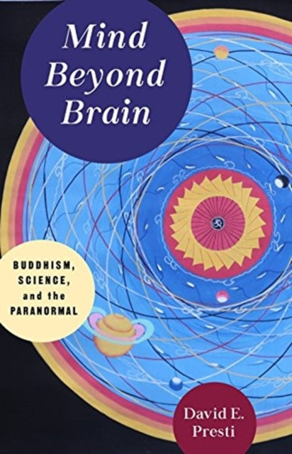 Book cover of: Mind Beyond Brain. By: David Presti