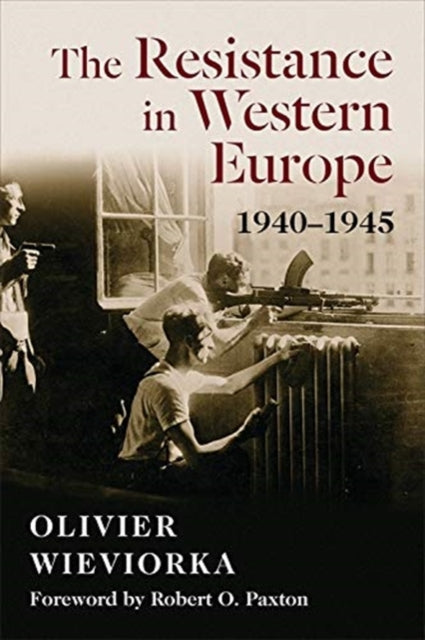 Book cover of: Resistance in Western Europe, 1940–1945. By: Olivier Wieviorka