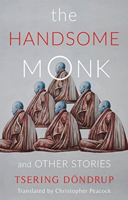 Book cover of: Handsome Monk and Other Stories. By: Tsering Dondrup
