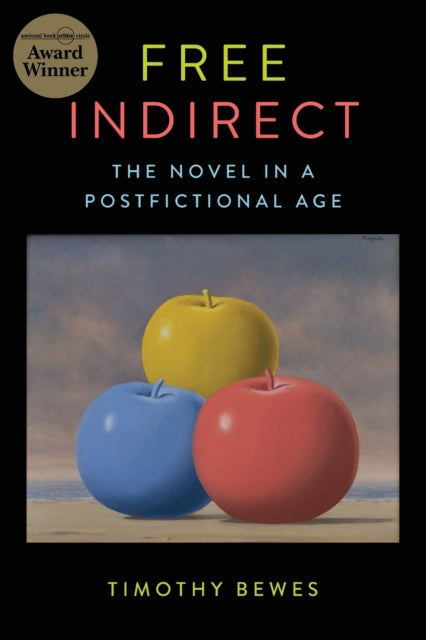 Book cover of: Free Indirect. By: Timothy Bewes