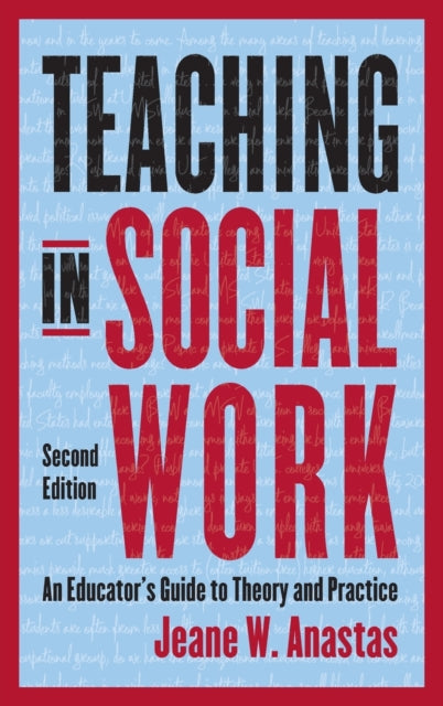 Book cover of: Teaching in Social Work. By: Jeane Anastas