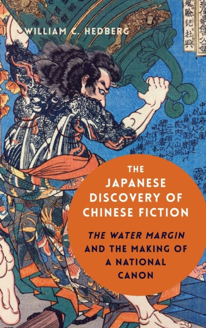 Book cover of: Japanese Discovery of Chinese Fiction. By: William C. Hedberg
