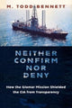 Book cover of: Neither Confirm nor Deny. By: Todd Bennett