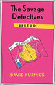 Book cover of: Savage Detectives Reread. By: David Kurnick