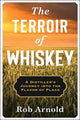 Book cover of: Terroir of Whiskey. By: Rob Arnold