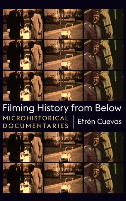 Book cover of: Filming History from Below. By: Efrén Cuevas