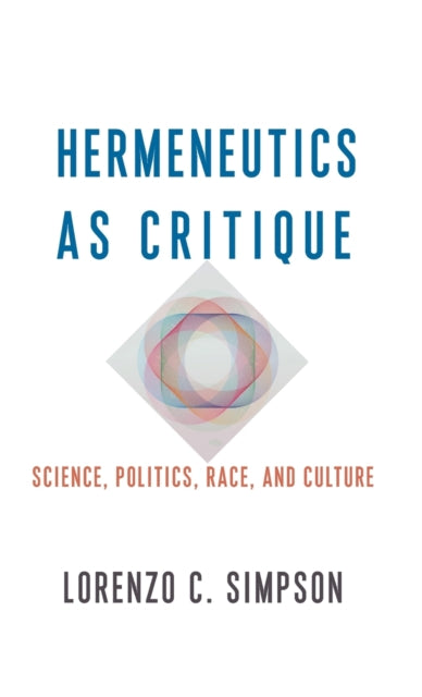 Book cover of: Hermeneutics as Critique. By: Lorenzo C. Simpson