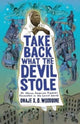 Book cover of: Take Back What the Devil Stole. By: Onaje X. O. Woodbine