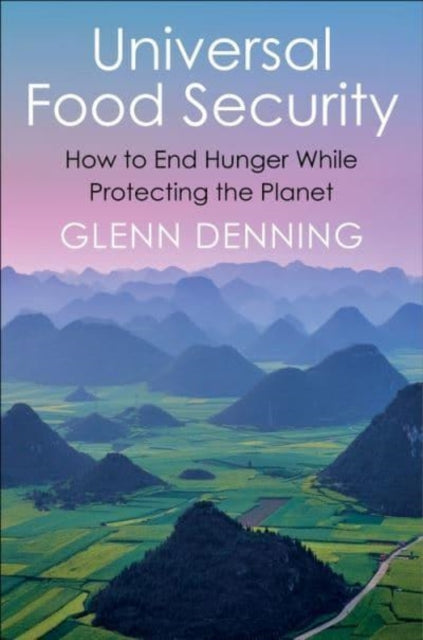 Book cover of: Universal Food Security. By: G. L. Denning