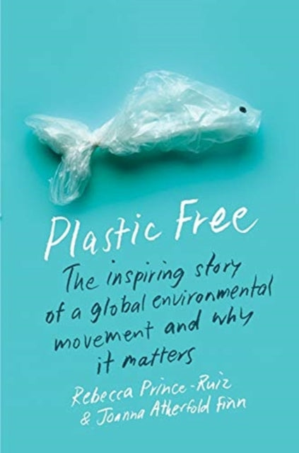 Book cover of: Plastic Free. By: Rebecca Prince-ruiz