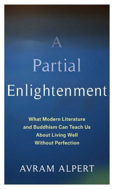 Book cover of: Partial Enlightenment. By: Avram Alpert