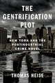 Book cover of: Gentrification Plot. By: Thomas Heise