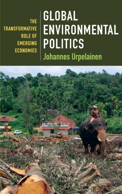 Book cover of: Global Environmental Politics. By: Johannes Urpelainen