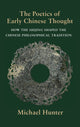 Book cover of: Poetics of Early Chinese Thought. By: Michael Hunter