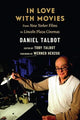 Book cover of: In Love with Movies. By: Daniel Talbot