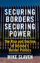 Book cover of: Securing Borders, Securing Power. By: Mike Slaven
