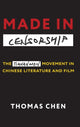 Book cover of: Made in Censorship. By: Thomas Chen