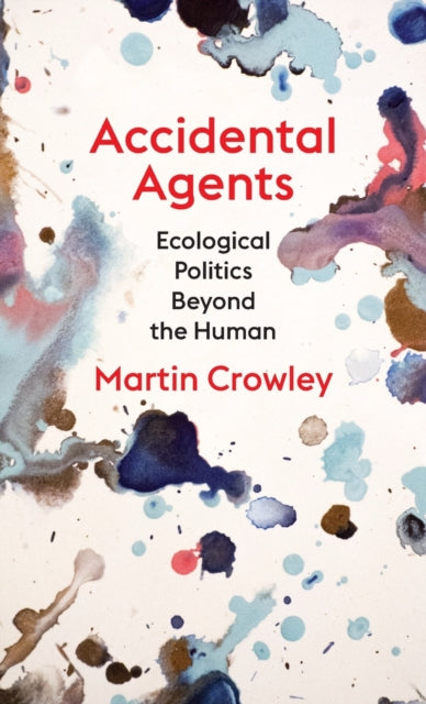 Book cover of: Accidental Agents. By: Martin Crowley