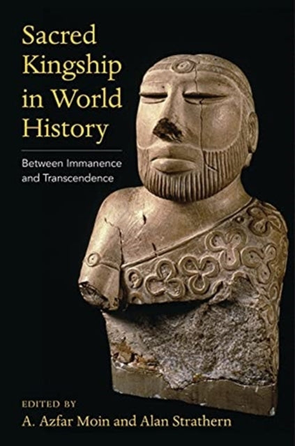 Book cover of: Sacred Kingship in World History. By: A. Azfar Moin